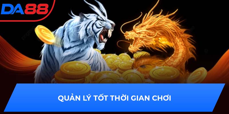 Quản lý tốt thời gian chơi