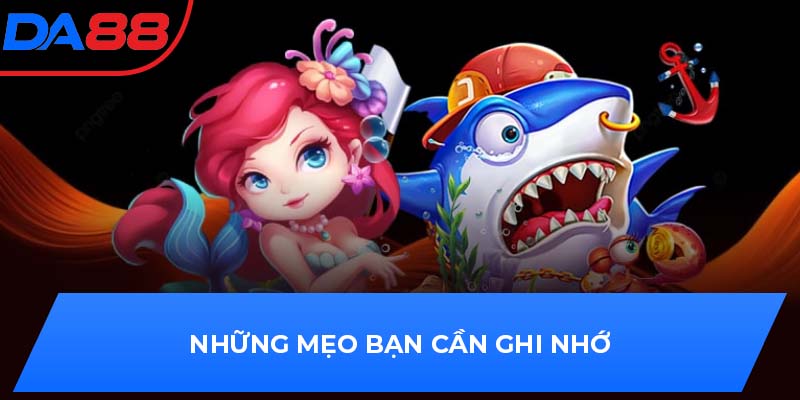 Những mẹo bạn cần ghi nhớ