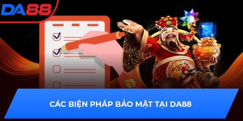 Các biện pháp bảo mật tại DA88