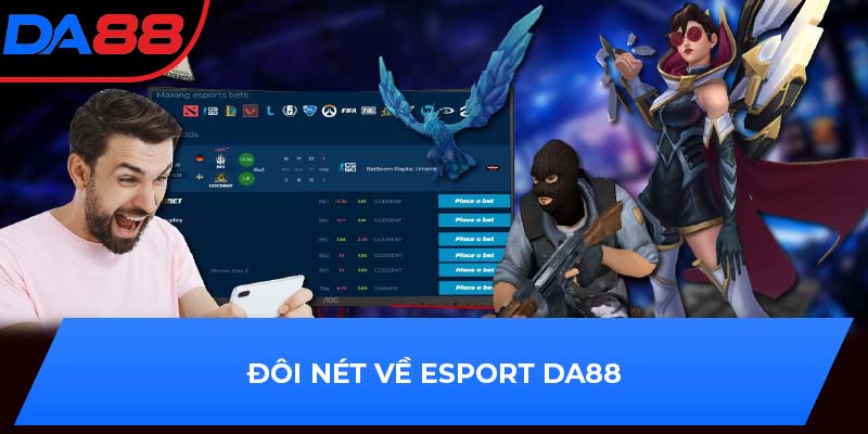 Đôi nét về Esport DA88