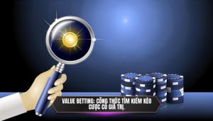 Value Betting_ Công thức tìm kiếm kèo cược có giá trị.